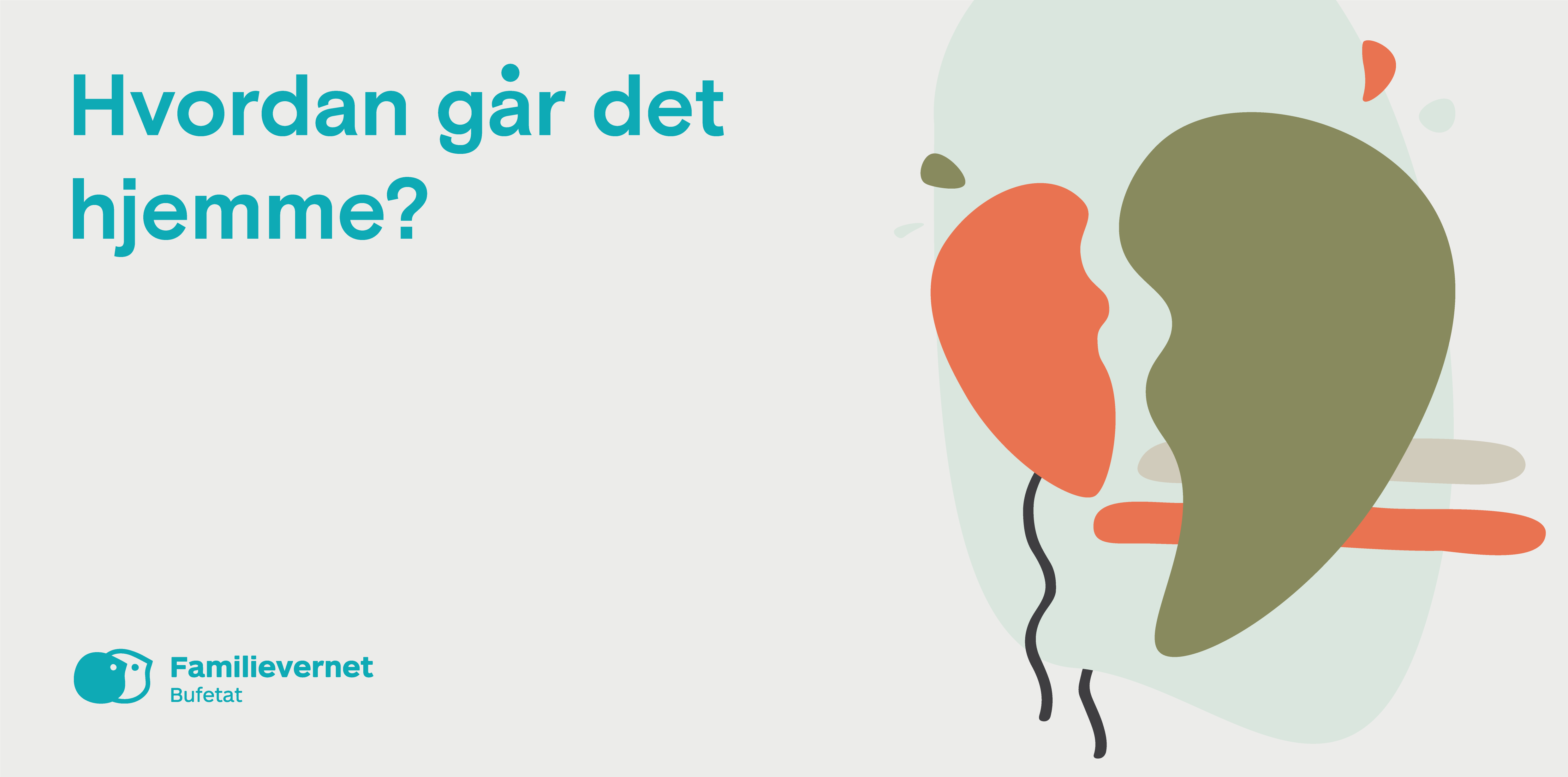 Bufetat banner med teksten 'Hvordan går det hjemme?'